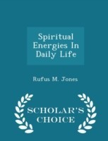 Spiritual Energies in Daily Life - Scholar's Choice Edition