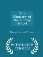 Ministry of the Sunday School - Scholar's Choice Edition