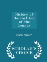 History of the Partition of the Lennox - Scholar's Choice Edition