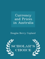 Currency and Prices in Australia - Scholar's Choice Edition