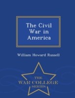 Civil War in America - War College Series