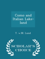 Como and Italian Lake-Land - Scholar's Choice Edition