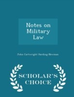 Notes on Military Law - Scholar's Choice Edition
