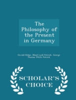 Philosophy of the Present in Germany - Scholar's Choice Edition