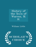 History of the Town of Warren, N. H. - Scholar's Choice Edition