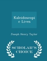 Kaleidoscopic Lives - Scholar's Choice Edition