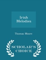 Irish Melodies - Scholar's Choice Edition