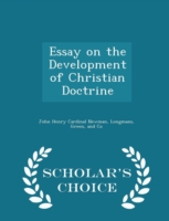 Essay on the Development of Christian Doctrine - Scholar's Choice Edition