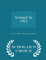 Ireland in 1921 - Scholar's Choice Edition