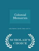 Colonial Memories - Scholar's Choice Edition