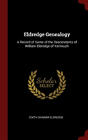 ELDREDGE GENEALOGY: A RECORD OF SOME OF