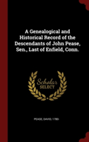 A GENEALOGICAL AND HISTORICAL RECORD OF