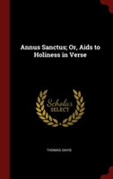 ANNUS SANCTUS; OR, AIDS TO HOLINESS IN V