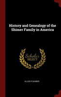 HISTORY AND GENEALOGY OF THE SHIMER FAMI