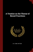A TREATISE ON THE THEORY OF BESSEL FUNCT