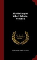 Writings of Albert Gallatin, Volume 1