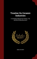 Treatise on Ceramic Industries