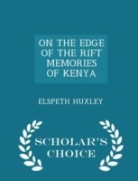On the Edge of the Rift Memories of Kenya - Scholar's Choice Edition