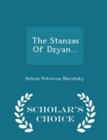 Stanzas of Dzyan... - Scholar's Choice Edition