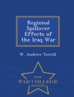 Regional Spillover Effects of the Iraq War - War College Series