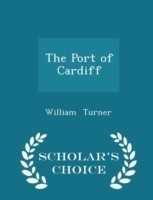 Port of Cardiff - Scholar's Choice Edition