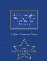 Chronological History of the Civil War in America - War College Series