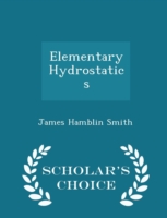 Elementary Hydrostatics - Scholar's Choice Edition