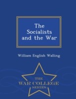 Socialists and the War - War College Series