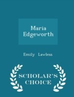 Maria Edgeworth - Scholar's Choice Edition