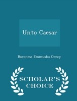 Unto Caesar - Scholar's Choice Edition