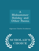 Midsummer Holiday and Other Poems - Scholar's Choice Edition