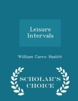 Leisure Intervals - Scholar's Choice Edition