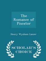 Romance of Piscator - Scholar's Choice Edition