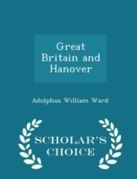 Great Britain and Hanover - Scholar's Choice Edition