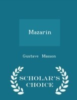 Mazarin - Scholar's Choice Edition