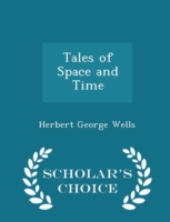 Tales of Space and Time - Scholar's Choice Edition