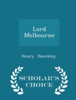 Lord Melbourne - Scholar's Choice Edition