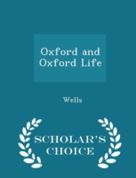 Oxford and Oxford Life - Scholar's Choice Edition