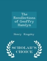 Recollections of Geoffry Hamlyn - Scholar's Choice Edition
