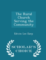 Rural Church Serving the Community - Scholar's Choice Edition