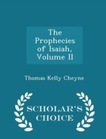 Prophecies of Isaiah, Volume II - Scholar's Choice Edition