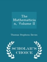 Mathematician, Volume II - Scholar's Choice Edition
