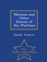 Marsena and Other Stories of the Wartime - War College Series