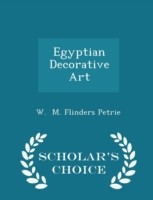 Egyptian Decorative Art - Scholar's Choice Edition