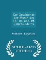 Geschichte Der Musik Des 17, 18, Und 19. Jahrhunderts - Scholar's Choice Edition