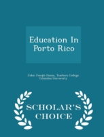 Education in Porto Rico - Scholar's Choice Edition