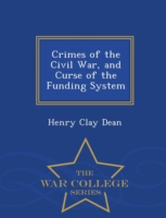 Crimes of the Civil War, and Curse of the Funding System - War College Series