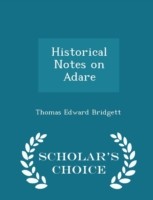 Historical Notes on Adare - Scholar's Choice Edition