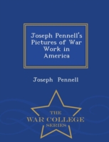 Joseph Pennell's Pictures of War Work in America - War College Series