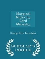 Marginal Notes by Lord Macaulay - Scholar's Choice Edition